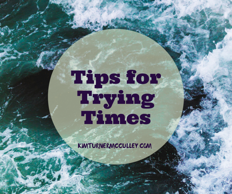 Tips for Trying Times