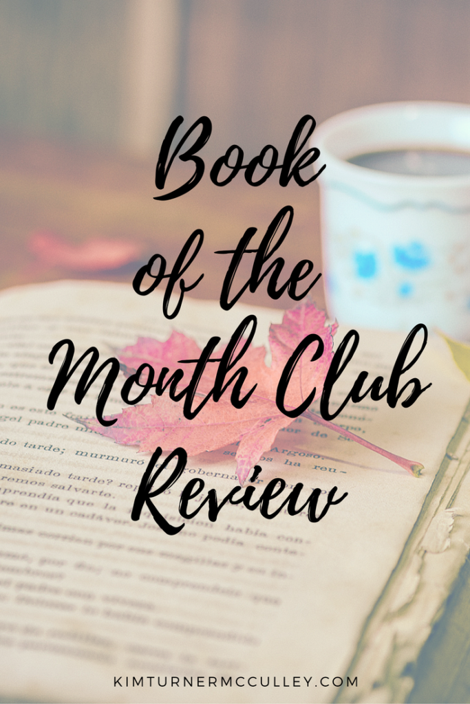 Book of the Month Club Review ⋆ Kim Turner Mcculley