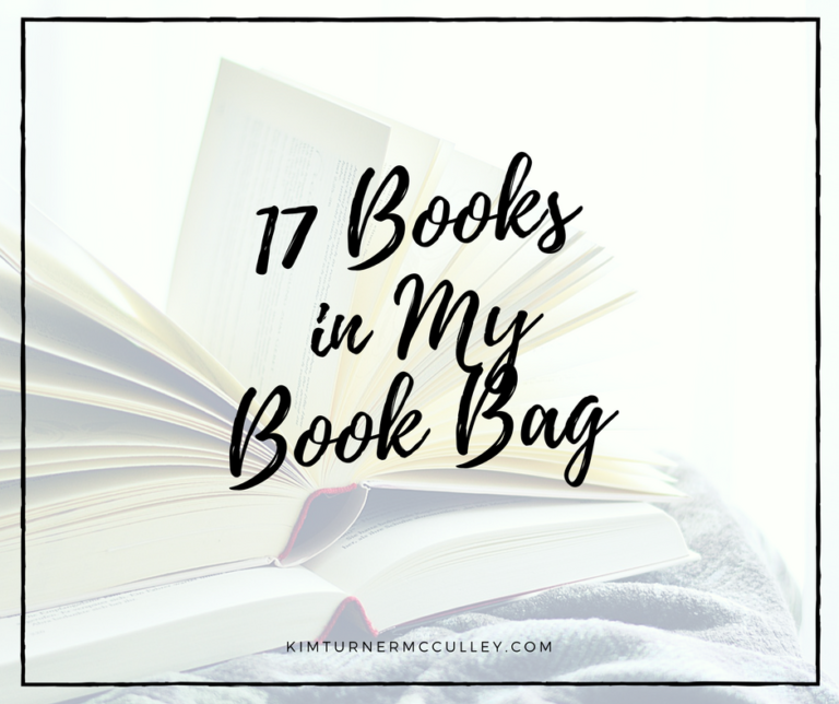 17 Books in My Book Bag KimTurnerMcCulley.com