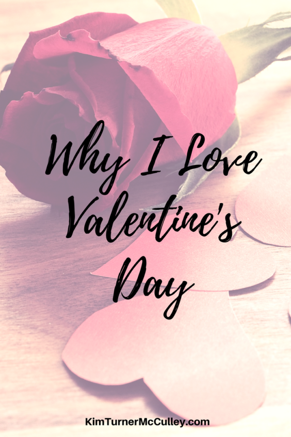 Why I Love Valentine's Day ⋆ Kim Turner Mcculley